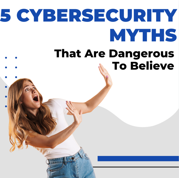 Out With The Old: Debunking 5 Common Cybersecurity Myths To Get Ready For The New Year