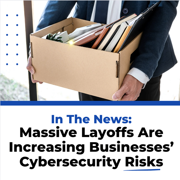 Massive Layoffs in 2024 Pose a Serious Cybersecurity Threat