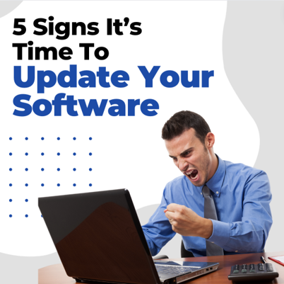 5 Signs It’s Time to Update Your Software (And How to Do It Safely)